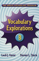 VOCABULARY EXPLORATIONS / LEVEL B